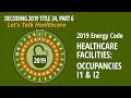 Decoding 2019 Title 24, Part 6: Let’s Talk Healthcare Facilities