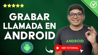 Cómo GRABAR LLAMADAS Desde Cualquier Celular Android | ​📲​ Con y sin apps ​​📲 screenshot 4