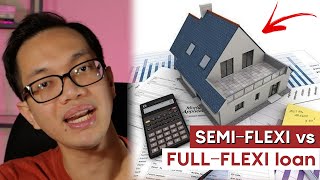 3 Jenis LOAN RUMAH (Basic Term VS Semi Flexi VS Full Flexi)