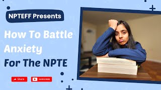 How to Battle Anxiety for the NPTE with NPTE Final Frontier!