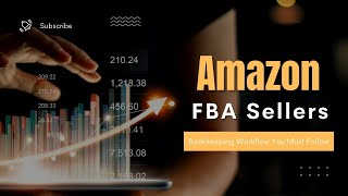 Amazon FBA Sellers Bookkeeping Workflow You Must Follow