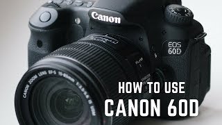 カメラ デジタルカメラ How to Use a Canon 60D || Best Settings for Video Production