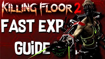 How To Level Up Fast | Killing Floor 2