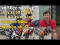 C nn mua xe 50cc xe 50cc c bn khng hng xe 50cc no bn nht xe50cc xemay50cc hocsinh xe