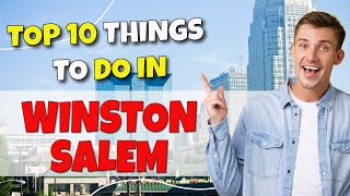 TOP 10 Things to do in WinstonSalem, North Carolina 2023!