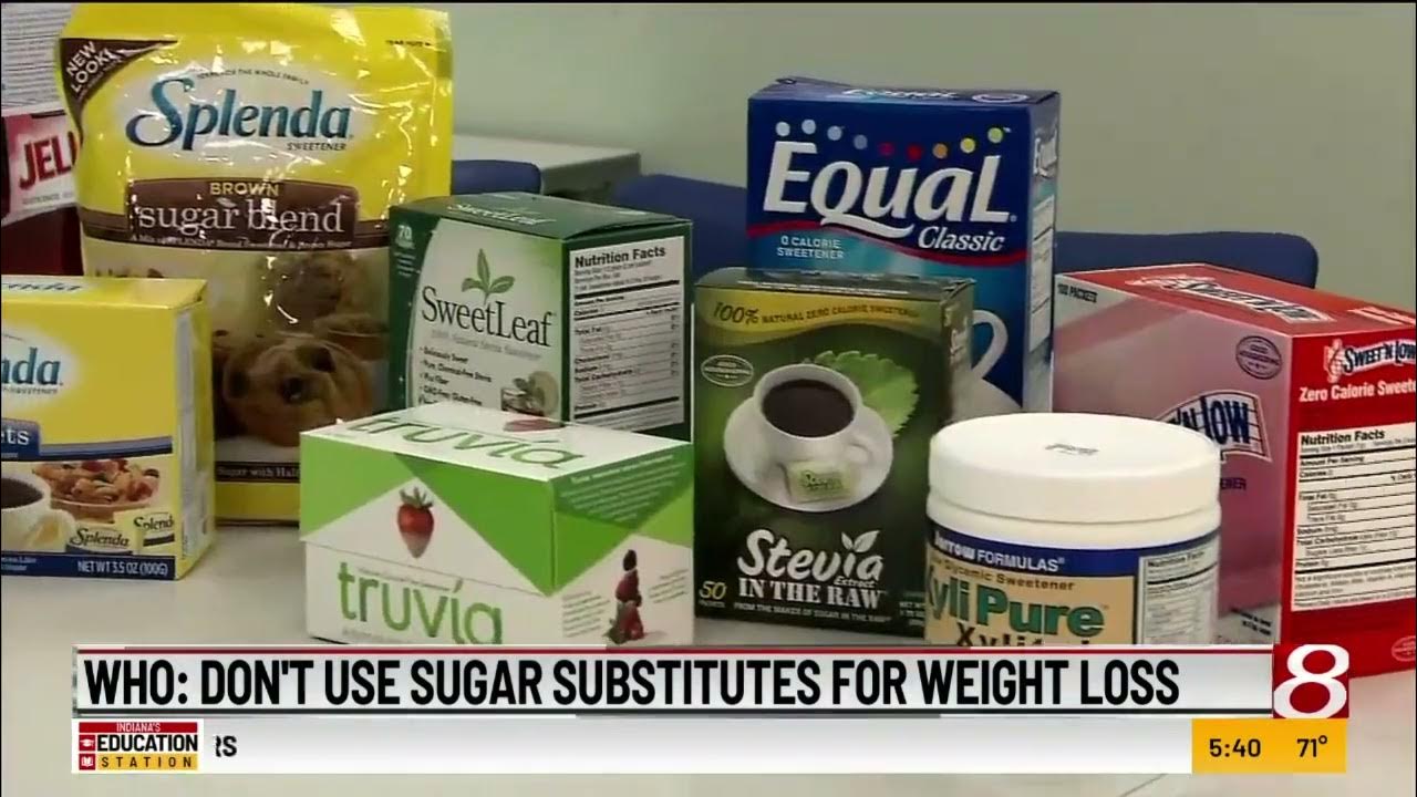 Don't use sugar substitutes for weight loss, World Health Organization