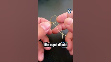 Buộc dây PE với ma ní số 8 nhanh và hiệu quả #fishing #fishinglife #taphoadocau #caucagiaitri #fyp