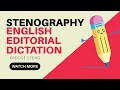 ENGLISH EDITORIAL DICTATION 100 WPM || SHORTHAND STENOGRAPHY || #stenography 