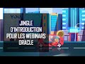 Jingle dintroduction pour les webinars oracle  motion design  yourcomics