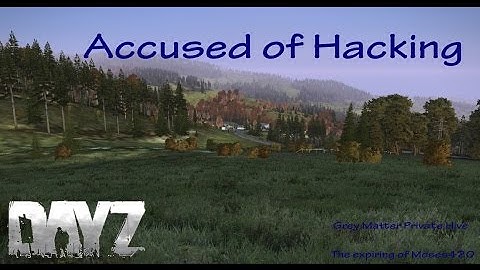 DayZ Standalone - Accused of Hacking - Veresnik Military
