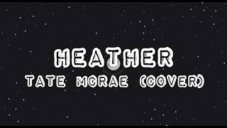 Tate McRae - Heather (Lyrics)