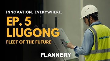 Innovation. Everywhere, A Flannery Series, Ep.5 LiuGong