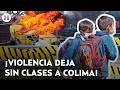 ¡Enfrentamientos paralizan Colima! Escuelas suspenden clases por bloqueos y balaceras