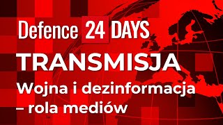 Defence24 DAYS | Wojna i dezinformacja – rola mediów