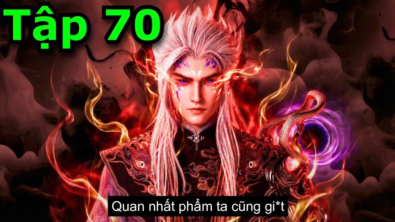 Mục Thần Ký Tập 70 Thuyết Minh VietSub Full HD