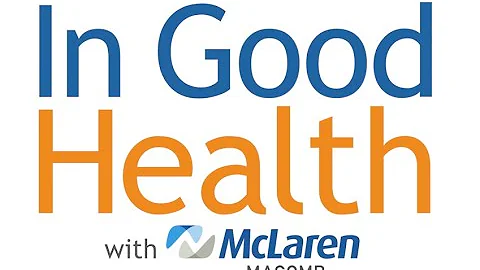 In Good Health with McLaren Macomb - Winter 2020