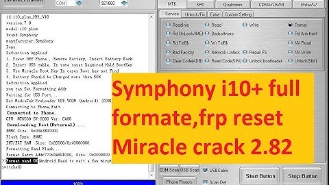 Symphony i10+ full formate, frp reset Miracle crack 2.82