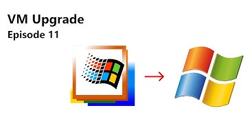 VM Upgrade Ep.11: Windows 2000 to Windows XP