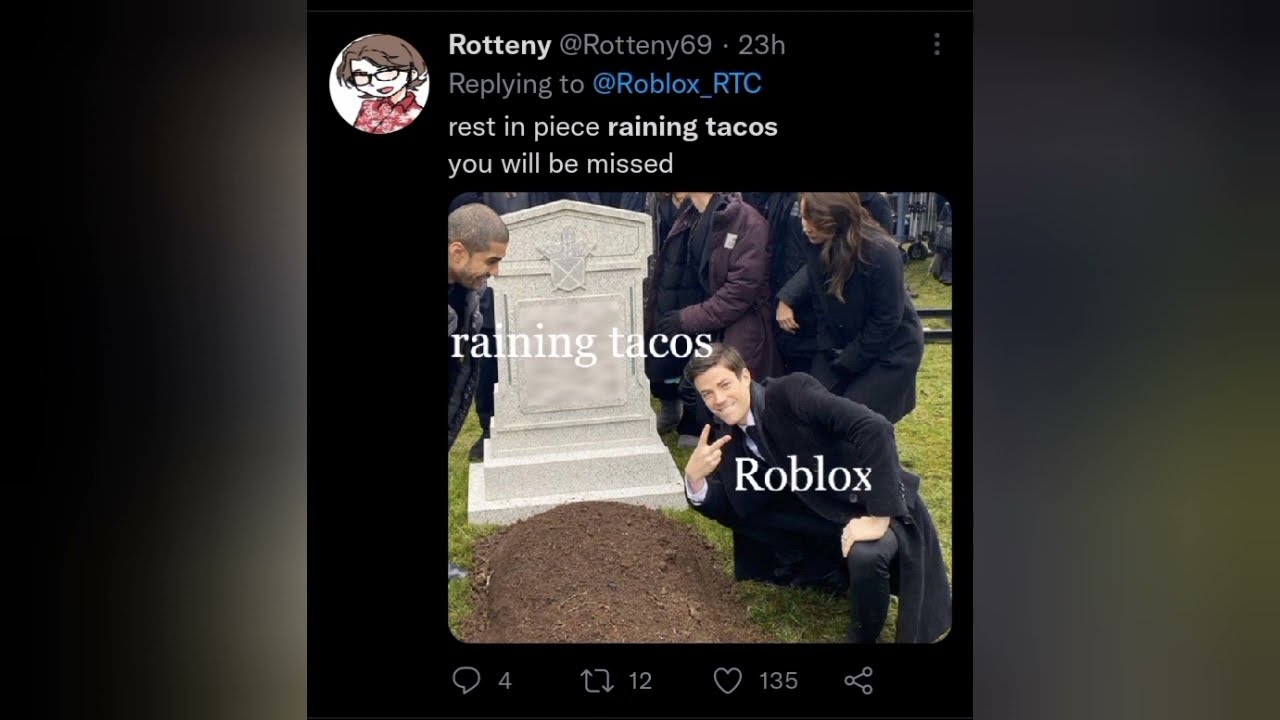 Roblox players when the devs removed long audios (no more raining tacos): :  r/roblox