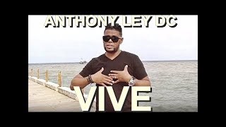 VIVE - ANTHONY LEY DC - Musica Cristiana