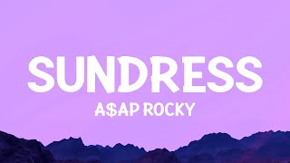 A$AP Rocky - Sundress (Lyrics)