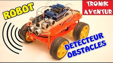 TRONIK AVENTUR 235 - ROBOT ARDUINO + CAPTEURS ULTRASONS HC-SR04 - DIY - TUTORIEL