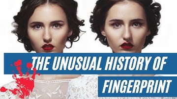 The Story Behind Fingerprints: A Brief History