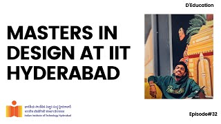 Masters in Design at IIT Hyderabad || D'Education