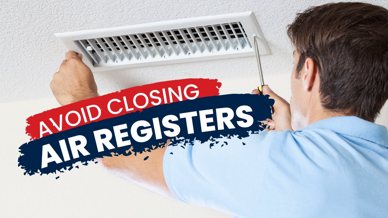 Closing Air Conditioning Vents in Rooms Houston, Texas HVAC