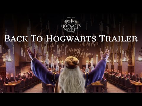 Harry Potter: Hogwarts Mystery | Official 2020 Back To Hogwarts Trailer