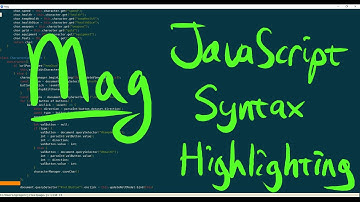 Adding JS Syntax Highlighting to the Mag text editor