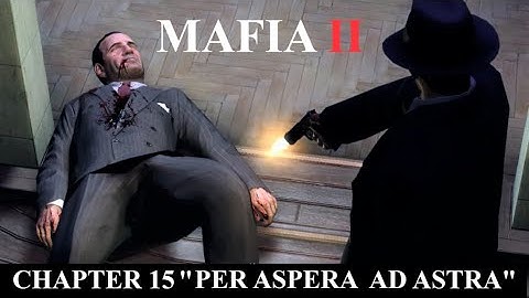 Mafia 2 Chapter 15 "PER ASPERA AD ASTRA" Final Chapter