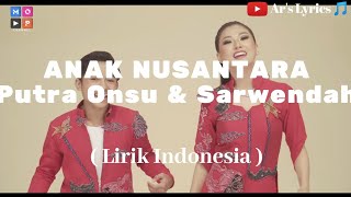 BETRAND PETO PUTRA ONSU & SARWENDAH ANAK NUSANTARA (Lirik) || Ar's Lyrics 🎵