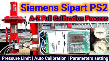 Siemens Sipart PS2 | A to Z Control Valve Full Calibration Process | Parameter Settings