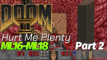 DOOM 2 MASTER LEVELS ML13-ML15 (Part 2 of 2)
