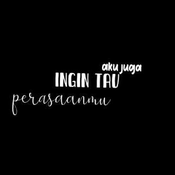 CCP LIRIK LAGU KATAKAN SAJA FREE DOWNLOAD || COCOK BUAT STORY WA TERBARU 2021 PART 6