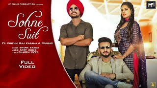 Full Video I Sohne Suit by Shera Bajwa l Ft. Prithvi Raj Kasana l Pragati l MF Films