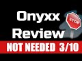 Onyxx Review -  3/10 Honest Review ⛔ NOT NEEDED AVOID ⛔