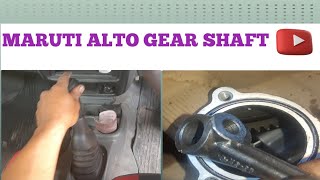 maruti alto gear shaft problem