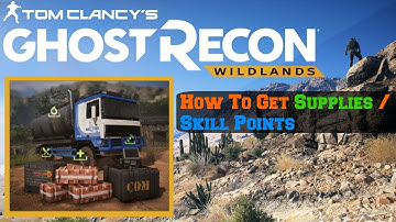 How To Get Supplies/Skill Points | Ghost Recon Wildlands
