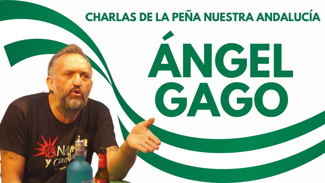 ÁNGEL GAGO - Charlas de la Peña Nuestra Andalucía