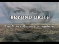 Beyond Grief: The Moors Murders Remembered.  Ann West Documentary SkyTV. 1995