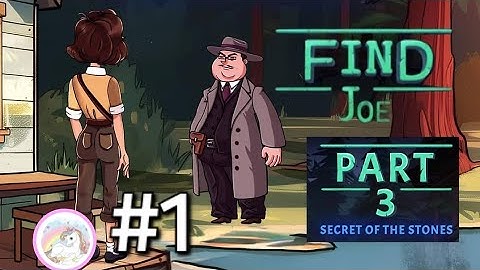 FIND JOE PART 3 SECRECT OF STONE Full walkthrough
