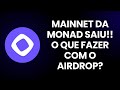 EXPLICANDO O QUE EU FIZ COM MEU AIRDROP DA MONAD NO PRIMEIRO DIA DA MAINNET - Monad airdrop