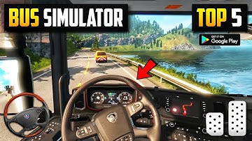 Top 5 Realistic Bus Simulator Games For Android l best bus driving games for android