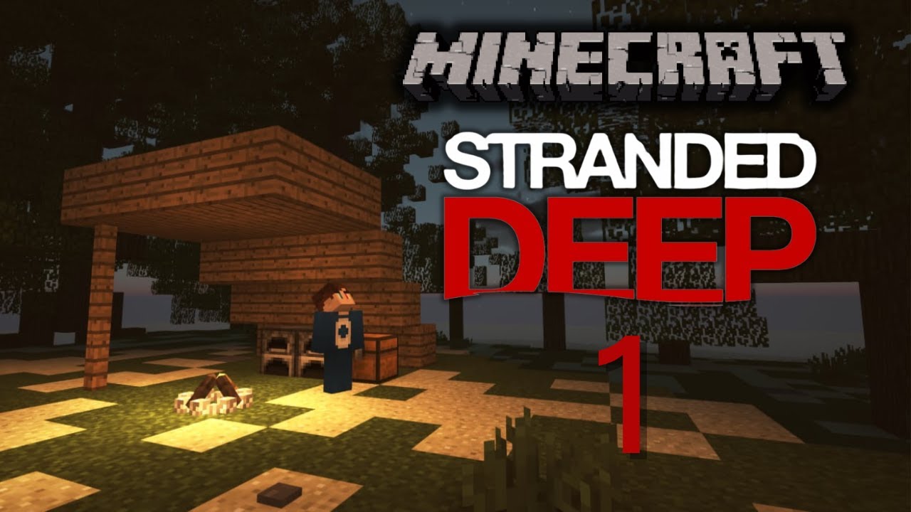 Stranded Deep Minecraft #1 - YouTube