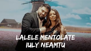 Iuly Neamtu - Lalele Mentolate | Versuri