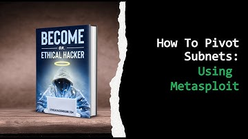 How To Pivot Subnets Using Metasploit