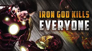 Iron God Kills...Everyone!