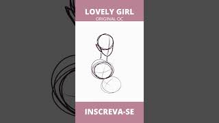 LOVELY GIRL - Original Oc - Speed Art - Desenhe Junto Comigo!